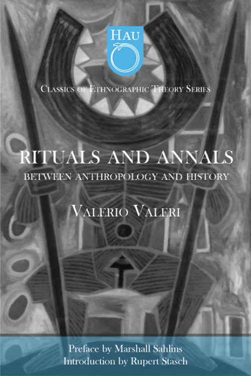 Rituals and Annals - Valerio Valeri - HAU Books